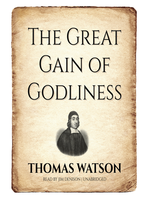 Title details for The Great Gain of Godliness by Thomas Watson - Wait list